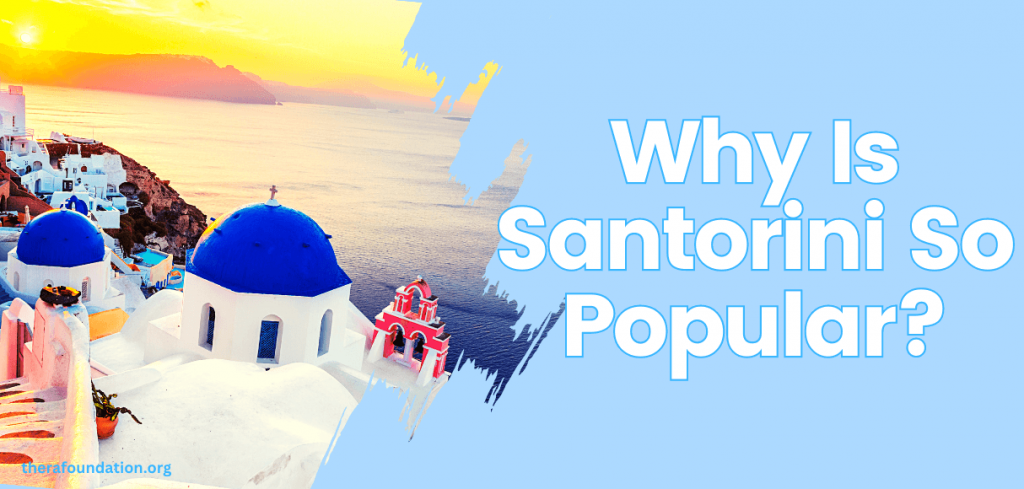 why is santorini so popular